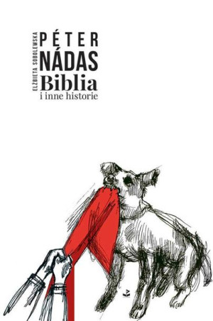 Biblia I Inne Historie Nádas Péter Książka