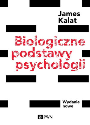 Biologiczne Podstawy Psychologii Wydanie Nowe Pwn