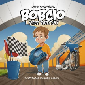 Bobcio I Mecz Żużlowy Marta Magdańska Książka