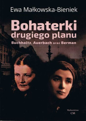 Bohaterki Drugiego Planu Małkowska Bieniek Ewa