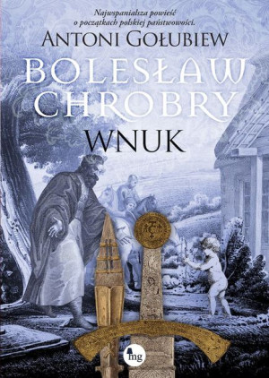 Bolesław Chrobry Wnuk Gołubiew Antoni Książka