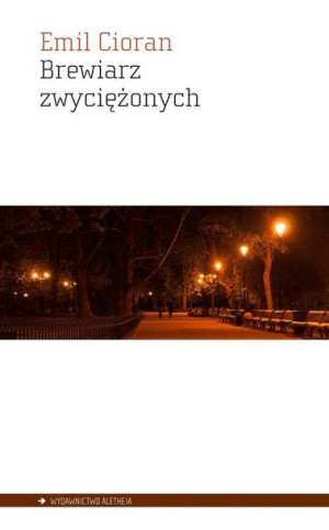 Brewiarz Zwyciężonych Cioran Emil Książka Aletheia