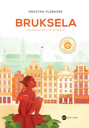 Bruksela Zwierzęcość W Mieście Plebanek Grażyna