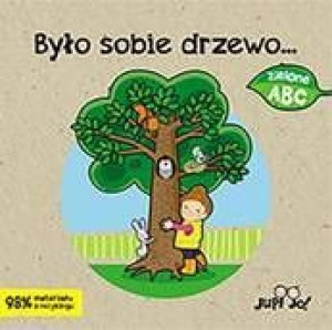 Było Sobie Drzewo Młodnicka Magdalena Książka