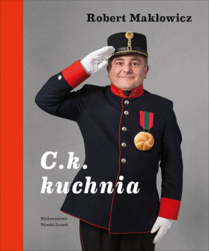 C K Kuchnia Makłowicz Robert Książka Wysoki Zamek