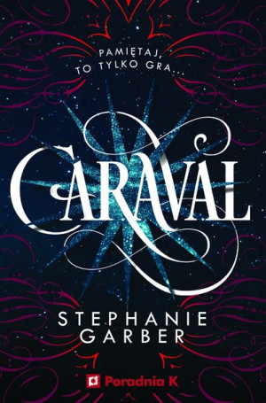 Caraval Tom 1 Garber Stephanie Książka Poradnia K