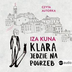 Cd Mp3 Klara Jedzie Na Pogrzeb Iza Kuna Książka