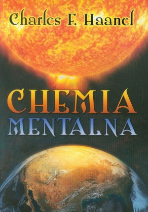 Chemia Mentalna Haanel Charles F Książka Centrum