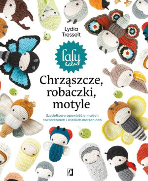 Chrząszcze Robaczki Motyle Szydełkowa Opowieść O M