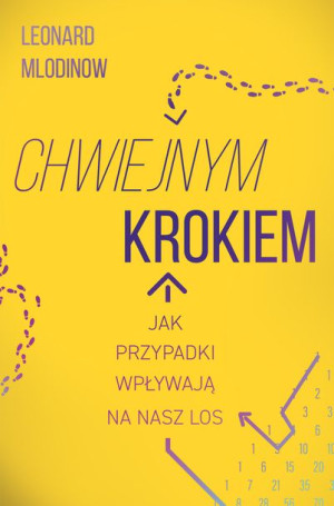 Chwiejnym Krokiem Jak Przypadki Wpływają Na Nasz