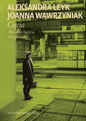 Cięcia Mówiona Historia Transformacji Książka