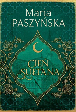 Cień Sułtana T 1 Maria Paszyńska Książka Książnica