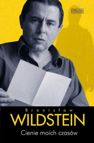 Cienie Moich Czasów Bronisław Wildstein Książka