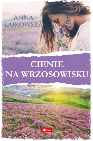 Cienie Na Wrzosowisku Anna Łajkowska Książka
