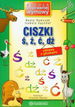 Ciszki Ś Ź Ć Dź Zabawy Z Głoskami Szkoła Poprawnej