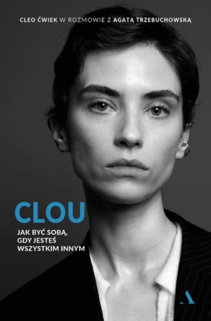 Clou Jak Być Sobą Gdy Jesteś Wszystkim Innym Agora