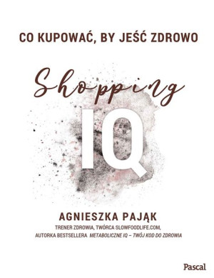 Co Kupować By Jeść Zdrowo Shopping Iq Książka