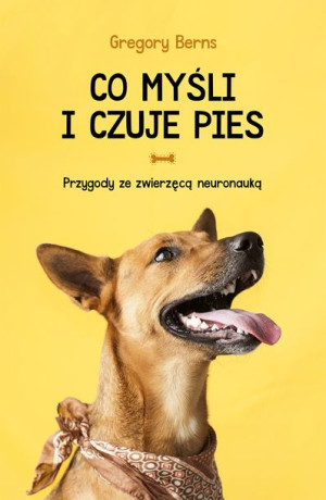 Co Myśli I Czuje Pies Berns Gregory Książka