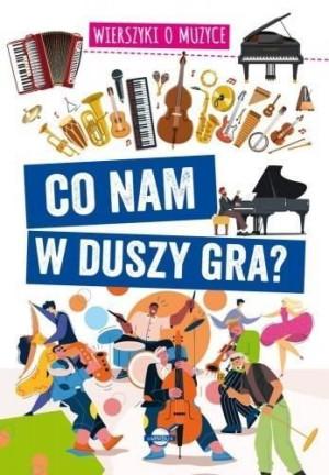 Co Nam W Duszy Gra Wierszyki O Muzyce Książka