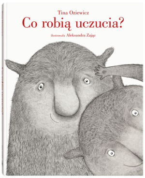 Co Robią Uczucia Oziewicz Tina Książka