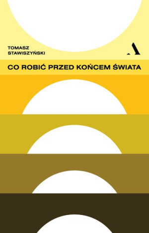 Co Robić Przed Końcem Świata Stawiszyński Tomasz