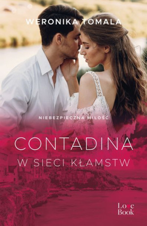 Contadina W Sieci Kłamstw Tomala Weronika Książka