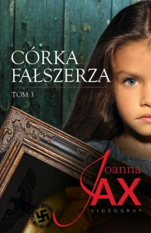 Córka Fałszerza Tom 3 Jax Joanna Książka Videograf