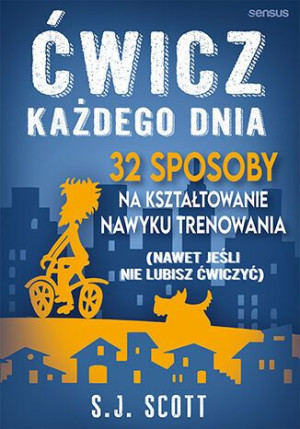 Ćwicz Każdego Dnia 32 Sposoby Na Kształtowanie Naw