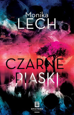 Czarne Piaski Lech Monika Książka Oficynka