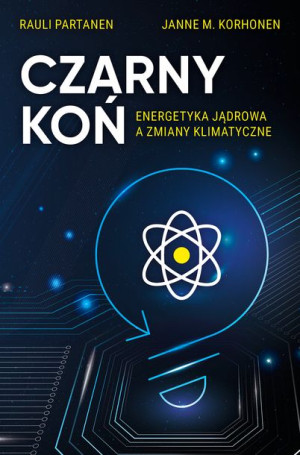 Czarny Koń Energetyka Jądrowa A Zmiany Książka