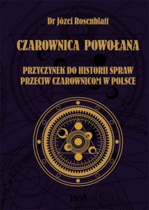 Czarownica Powołana Przyczynek Go Historii Spraw P