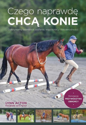 Czego Naprawdę Chcą Konie Acton Lynn Książka