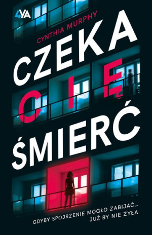 Czeka Cię Śmierć Murphy Cynthia Książka