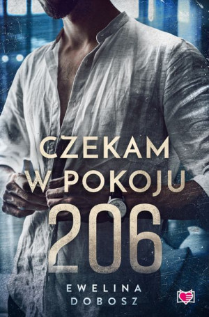 Czekam W Pokoju 206 Dobosz Ewelina Książka