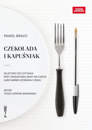 Czekolada I Kapuśniakfelietony Do Czytania Przy Za
