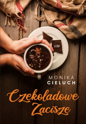 Czekoladowe Zacisze Tom 1 Monika Cieluch Książka