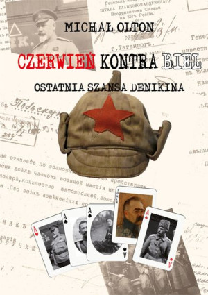 Czerwień Kontra Biel Ostatnia Szansa Denikina