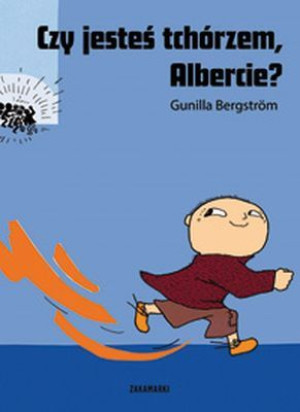 Czy Jesteś Tchórzem Albercie Tw Bergstrom Gunilla