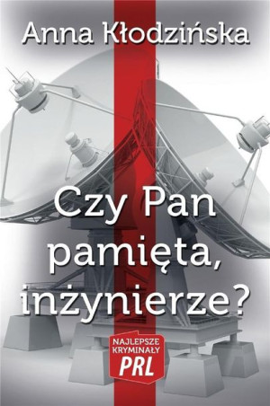 Czy Pan Pamięta Inżynierze Kłodzińska Anna Książka