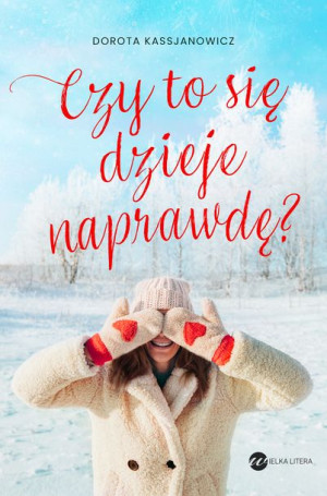 Czy To Się Dzieje Naprawdę Kassjanowicz Dorota