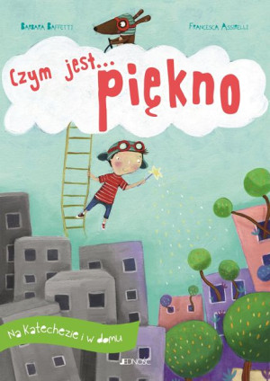 Czym Jest Piękno Na Katechezie I W Domu Książka