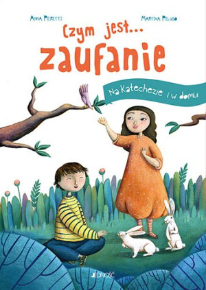 Czym Jest Zaufanie Na Katechezie I W Domu Książka