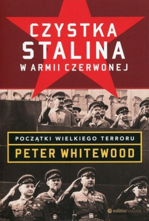 Czystka Stalina W Armii Czerwonej Whitewood Peter