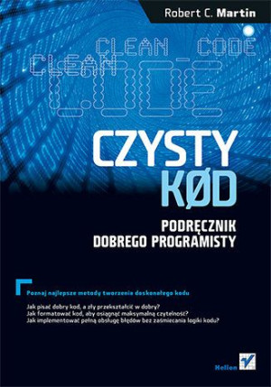 Czysty Kod Podręcznik Dobrego Programisty Wyd 2