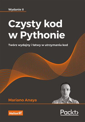 Czysty Kod W Pythonie Twórz Wydajny I Łatwy W Utrz