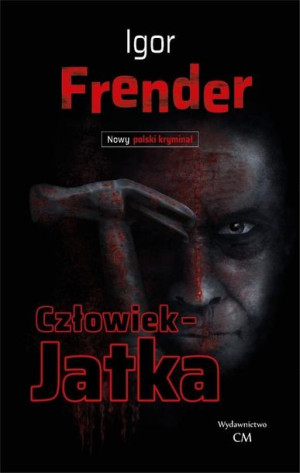 Człowiek Jatka Frender Igor Książka