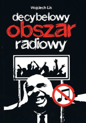 Decybelowy Obszar Radiowy Lis Wojciech Książka