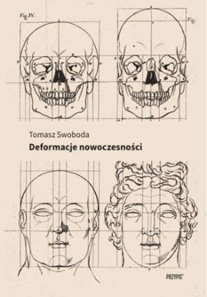 Deformacje Nowoczesności Tomasz Swoboda Książka