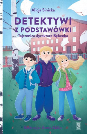Detektywi Z Podstawówki Tajemnica Dyrektora