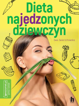 Dieta Najedzonych Dziewczyn Ewa Zwierzchowska